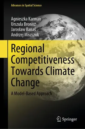 Karman / Miszczuk / Bronisz |  Regional Competitiveness Towards Climate Change | Buch |  Sack Fachmedien