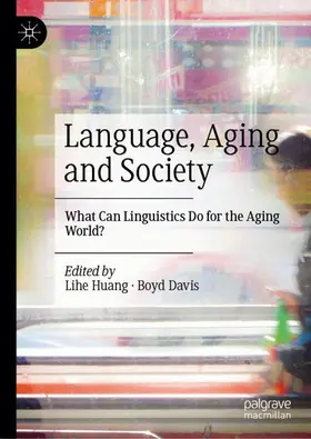 Davis / Huang |  Language, Aging and Society | Buch |  Sack Fachmedien