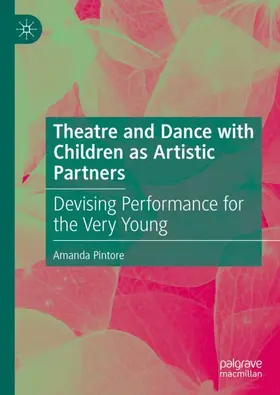 Pintore |  Theatre and Dance with Children as Artistic Partners | Buch |  Sack Fachmedien