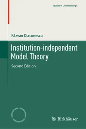 Diaconescu | Institution-independent Model Theory | E-Book | sack.de