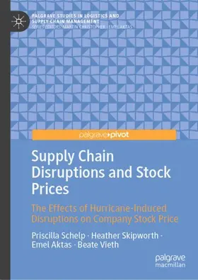 Schelp / Vieth / Skipworth |  Supply Chain Disruptions and Stock Prices | Buch |  Sack Fachmedien