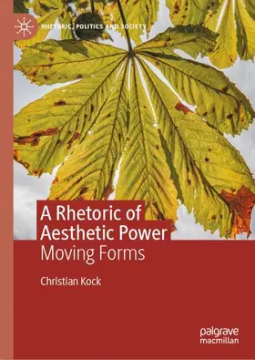 Kock |  A Rhetoric of Aesthetic Power | Buch |  Sack Fachmedien