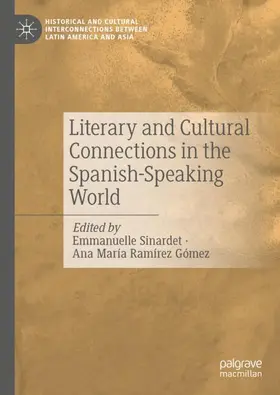 Ramírez Gómez / Sinardet |  Literary and Cultural Connections in the Spanish-Speaking World | Buch |  Sack Fachmedien