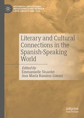 Sinardet / Ramírez Gómez |  Literary and Cultural Connections in the Spanish-Speaking World | eBook | Sack Fachmedien