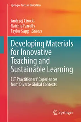 Cirocki / Farrelly / Sapp |  Developing Materials for Innovative Teaching and Sustainable Learning | eBook | Sack Fachmedien