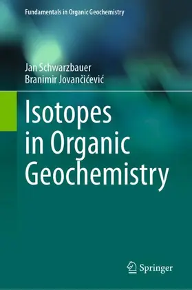 Jovancicevic / Schwarzbauer / Jovancicevic |  Isotopes in Organic Geochemistry | Buch |  Sack Fachmedien