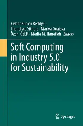 Reddy / Sithole / Hanafiah |  Soft Computing in Industry 5.0 for Sustainability | Buch |  Sack Fachmedien