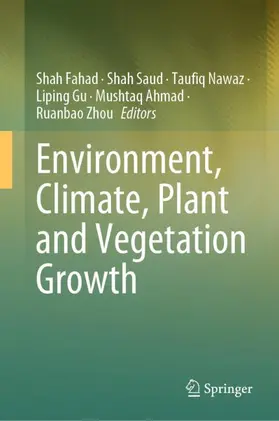 Fahad / Saud / Zhou |  Environment, Climate, Plant and Vegetation Growth | Buch |  Sack Fachmedien