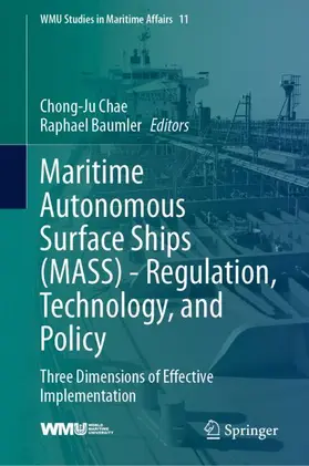 Baumler / Chae |  Maritime Autonomous Surface Ships (MASS) -  Regulation, Technology, and Policy | Buch |  Sack Fachmedien