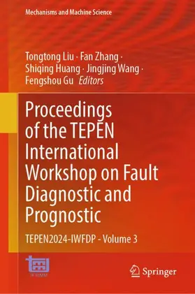 Liu / Zhang / Gu |  Proceedings of the TEPEN International Workshop on Fault Diagnostic and Prognostic | Buch |  Sack Fachmedien