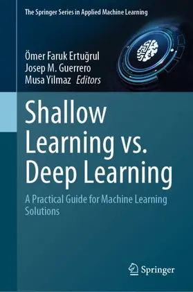 Ertugrul / Ertugrul / Yilmaz |  Shallow Learning vs. Deep Learning | Buch |  Sack Fachmedien