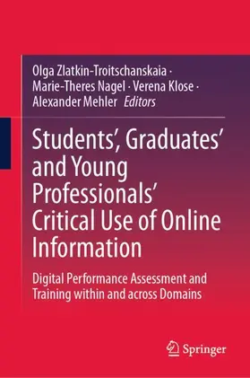 Zlatkin-Troitschanskaia / Mehler / Nagel |  Students', Graduates' and Young Professionals' Critical Use of Online Information | Buch |  Sack Fachmedien