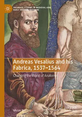 Nutton |  Andreas Vesalius and his Fabrica, 1537-1564 | eBook | Sack Fachmedien