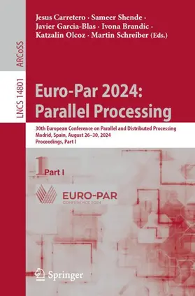 Carretero / Shende / Schreiber |  Euro-Par 2024: Parallel Processing | Buch |  Sack Fachmedien