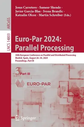 Carretero / Shende / Schreiber |  Euro-Par 2024: Parallel Processing | Buch |  Sack Fachmedien