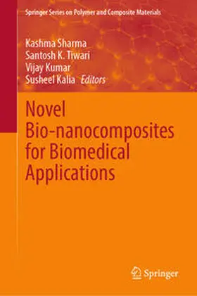 Sharma / Tiwari / Kumar |  Novel Bio-nanocomposites for Biomedical Applications | eBook | Sack Fachmedien