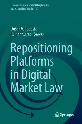 Kulms / Popovic / Popovic |  Repositioning Platforms in Digital Market Law | Buch |  Sack Fachmedien