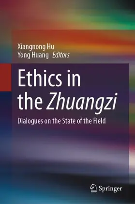 Hu / Huang | Ethics in the Zhuangzi | Buch | 978-3-031-69803-3 | sack.de