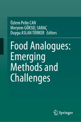 CAN / ASLAN TÜRKER / GÖKSEL SARAÇ |  Food Analogues: Emerging Methods and Challenges | Buch |  Sack Fachmedien