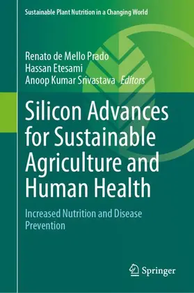 de Mello Prado / Srivastava / Etesami |  Silicon Advances for Sustainable Agriculture and Human Health | Buch |  Sack Fachmedien