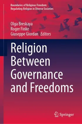 Breskaya / Giordan / Finke |  Religion Between Governance and Freedoms | Buch |  Sack Fachmedien