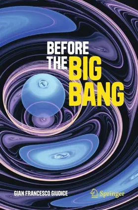 Giudice |  Before the Big Bang | Buch |  Sack Fachmedien