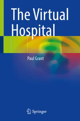 Grant |  The Virtual Hospital | Buch |  Sack Fachmedien