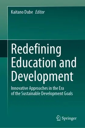 Dube |  Redefining Education and Development | Buch |  Sack Fachmedien