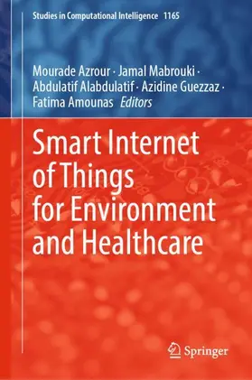 Azrour / Mabrouki / Amounas |  Smart Internet of Things for Environment and Healthcare | Buch |  Sack Fachmedien