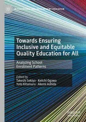 Sekiya / Ogawa / Kitamura |  Towards Ensuring Inclusive and Equitable Quality Education for All | eBook | Sack Fachmedien