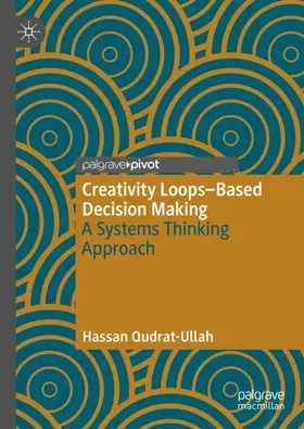 Qudrat-Ullah |  Creativity Loops¿Based Decision Making | Buch |  Sack Fachmedien