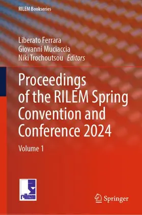 Ferrara / Trochoutsou / Muciaccia |  Proceedings of the RILEM Spring Convention and Conference 2024 | Buch |  Sack Fachmedien