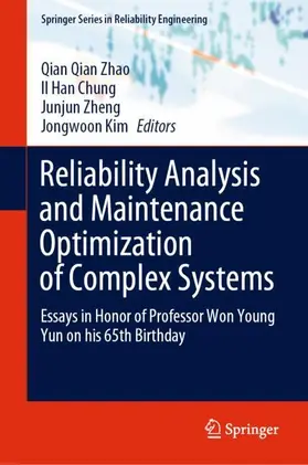 Zhao / Kim / Chung |  Reliability Analysis and Maintenance Optimization of Complex Systems | Buch |  Sack Fachmedien