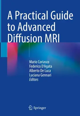 Coriasco / Gennari / D'Agata |  A Practical Guide to Advanced Diffusion MRI | Buch |  Sack Fachmedien