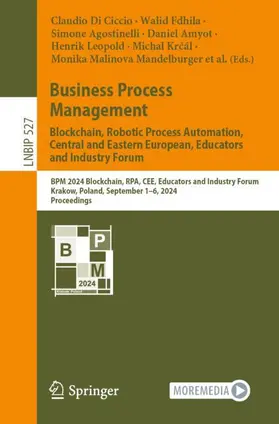 Di Ciccio / Gdowska / Fdhila |  Business Process Management: Blockchain, Robotic Process Automation, Central and Eastern European, Educators and Industry Forum | Buch |  Sack Fachmedien