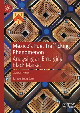 León Sáez |  Mexico's Fuel Trafficking Phenomenon | Buch |  Sack Fachmedien