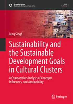 Singh |  Sustainability and the Sustainable Development Goals in Cultural Clusters | eBook | Sack Fachmedien