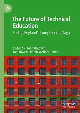 Baldwin / Webber-Jones / Raven |  The Future of Technical Education | Buch |  Sack Fachmedien