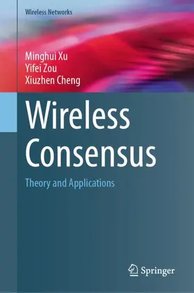 Xu / Cheng / Zou |  Wireless Consensus | Buch |  Sack Fachmedien