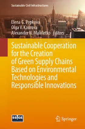 Popkova / Kaurova / Maloletko |  Sustainable Cooperation for the Creation of Green Supply Chains Based on Environmental Technologies and Responsible Innovations | eBook | Sack Fachmedien