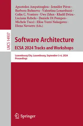 Ampatzoglou / Pérez / Tucci |  Software Architecture. ECSA 2024 Tracks and Workshops | eBook | Sack Fachmedien