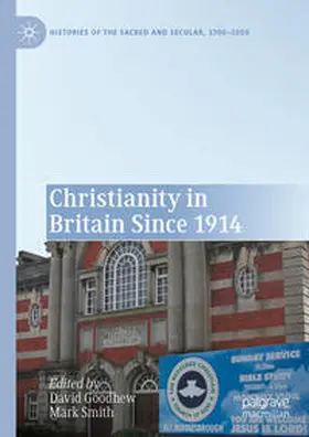 Goodhew / Smith |  Christianity in Britain Since 1914 | eBook | Sack Fachmedien