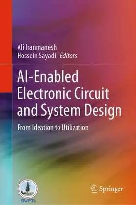 Sayadi / Iranmanesh |  AI-Enabled Electronic Circuit and System Design | Buch |  Sack Fachmedien