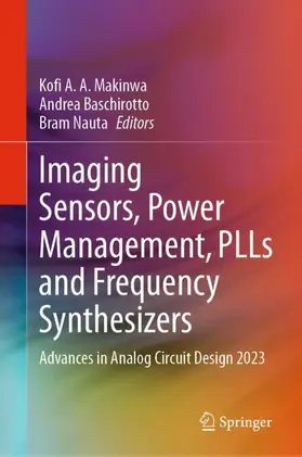 Makinwa / Nauta / Baschirotto |  Imaging Sensors, Power Management, PLLs and Frequency Synthesizers | Buch |  Sack Fachmedien