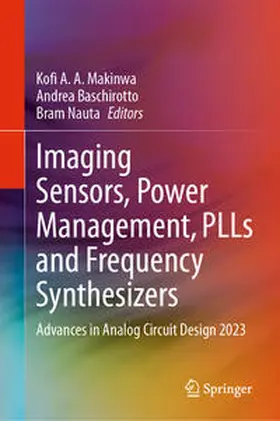 Makinwa / Baschirotto / Nauta |  Imaging Sensors, Power Management, PLLs and Frequency Synthesizers | eBook | Sack Fachmedien