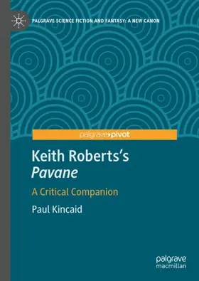 Kincaid |  Keith Roberts's Pavane | Buch |  Sack Fachmedien