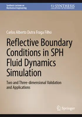 Fraga Filho |  Reflective Boundary Conditions in SPH Fluid Dynamics Simulation | eBook | Sack Fachmedien