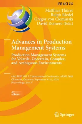 Thürer / Romero / Riedel |  Advances in Production Management Systems. Production Management Systems for Volatile, Uncertain, Complex, and Ambiguous Environments | Buch |  Sack Fachmedien