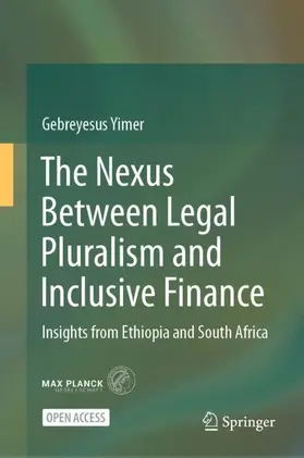 Yimer |  The Nexus Between Legal Pluralism and Inclusive Finance | Buch |  Sack Fachmedien