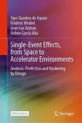 Aguiar / Wrobel / Autran |  Single-Event Effects, from Space to Accelerator Environments | Buch |  Sack Fachmedien